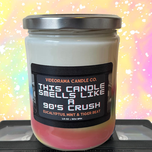 This Candle Smells like a 90's Crush